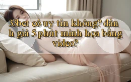 33bet có uy tín không đánh giá 5 phút minh họa bằng video
