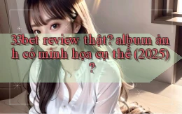 33bet review thật album ảnh có minh họa cụ thể (2025)