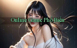 Online Game phổ biến